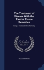 The Treatment of Disease with the Twelve Tissue Remedies : Being a Treatise on Biochemistry - Book