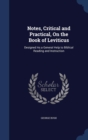 Notes, Critical and Practical, on the Book of Leviticus : Designed as a General Help to Biblical Reading and Instruction - Book