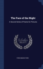 The Face of the Night : A Second Series of Poems for Pictures - Book