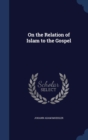 On the Relation of Islam to the Gospel - Book