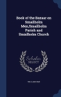 Book of the Bazaar on Smailholm Men, Smailholm Parish and Smailholm Church - Book