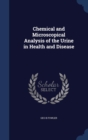 Chemical and Microscopical Analysis of the Urine in Health and Disease - Book