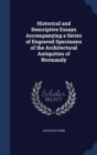 Historical and Descriptive Essays Accompanying a Series of Engraved Specimens of the Architectural Antiquities of Normandy - Book
