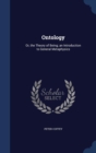 Ontology : Or, the Theory of Being; An Introduction to General Metaphysics - Book