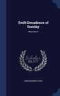 Swift Decadence of Sunday : What Next? - Book