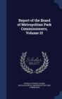 Report of the Board of Metropolitan Park Commissioners, Volume 15 - Book