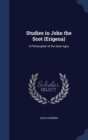 Studies in John the Scot (Erigena) : A Philosopher of the Dark Ages - Book