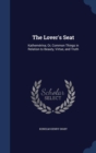 The Lover's Seat : Kathemerina; Or, Common Things in Relation to Beauty, Virtue, and Truth - Book