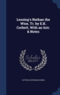 Lessing's Nathan the Wise, Tr. by E.K. Corbett, with an Intr. & Notes - Book