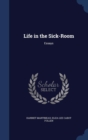 Life in the Sick-Room : Essays - Book