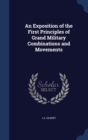 An Exposition of the First Principles of Grand Military Combinations and Movements - Book