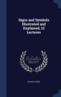 Signs and Symbols Illustrated and Explained, 12 Lectures - Book