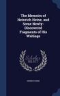 The Memoirs of Heinrich Heine, and Some Newly-Discovered Fragments of His Writings - Book
