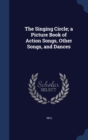The Singing Circle; A Picture Book of Action Songs, Other Songs, and Dances - Book