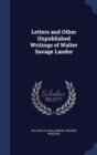 Letters and Other Unpublished Writings of Walter Savage Landor - Book
