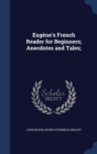 Eugene's French Reader for Beginners; Anecdotes and Tales; - Book