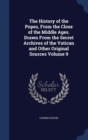 The History of the Popes, from the Close of the Middle Ages. Drawn from the Secret Archives of the Vatican and Other Original Sources Volume 9 - Book
