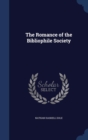 The Romance of the Bibliophile Society - Book
