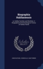 Biographia Halifaxiensis : Or, Halifax Families and Worthies. a Biographical and Genealogical History of Halifax Parish - Book