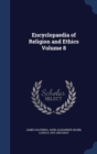 Encyclopaedia of Religion and Ethics Volume 8 - Book