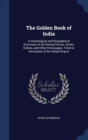 The Golden Book of India : A Genealogical and Biographical Dictionary of the Ruling Princes, Chiefs, Nobles, and Other Personages, Titled or Decorated, of the Indian Empire - Book