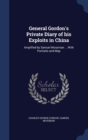 General Gordon's Private Diary of His Exploits in China : Amplified by Samuel Mossman ... with Portraits and Map - Book