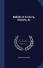 Ballads of Archery, Sonnets, &C - Book