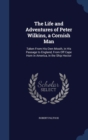 The Life and Adventures of Peter Wilkins, a Cornish Man : Taken from His Own Mouth, in His Passage to England, from Off Cape Horn in America, in the Ship Hector - Book
