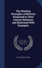 The Working Principles of Rhetoric Examined in Their Literary Relations and Illustrated with Examples - Book