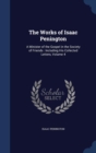 The Works of Isaac Penington : A Minister of the Gospel in the Society of Friends: Including His Collected Letters; Volume 4 - Book