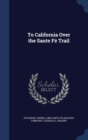To California Over the Sante Fe Trail - Book