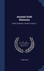 Ancient Irish Histories : Works of Spencer, Campion, Volume 1 - Book