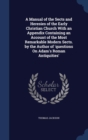 A Manual of the Sects and Heresies of the Early Christian Church with an Appendix Containing an Account of the Most Remarkable Modern Sects. by the Author of 'Questions on Adam's Roman Antiquities' - Book