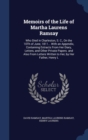 Memoirs of the Life of Martha Laurens Ramsay : Who Died in Charleston, S. C., on the 10th of June, 1811... with an Appendix, Containing Extracts from Her Diary, Letters, and Other Private Papers. and - Book