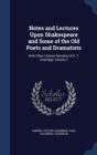 Notes and Lectures Upon Shakespeare and Some of the Old Poets and Dramatists : With Other Literary Remains of S. T. Coleridge; Volume 2 - Book
