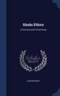 Hindu Ethics : A Historical and Critical Essay - Book