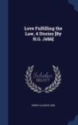 Love Fulfilling the Law, 4 Stories [By H.G. Jebb] - Book