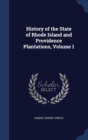 History of the State of Rhode Island and Providence Plantations; Volume 1 - Book