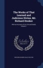 The Works of That Learned and Judicious Divine, Mr. Richard Hooker : With an Account of His Life and Death; Volume 1 - Book