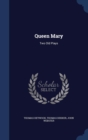 Queen Mary : Two Old Plays - Book