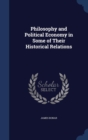 Philosophy and Political Economy in Some of Their Historical Relations - Book