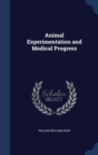 Animal Experimentation and Medical Progress - Book