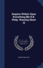 Enquire Within Upon Everything [By R.K. Philp. Wanting Sheet L] - Book