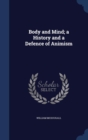 Body and Mind; A History and a Defence of Animism - Book