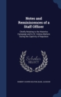 Notes and Reminiscences of a Staff Officer : Chiefly Relating to the Waterloo Campaign and to St. Helena Matters During the Captivity of Napoleon - Book
