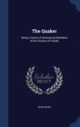 The Quaker : Being a Series of Sermons by Members of the Society of Friends - Book