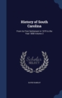 History of South Carolina : From Its First Settlement in 1670 to the Year 1808 Volume 2 - Book