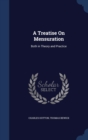 A Treatise on Mensuration : Both in Theory and Practice - Book