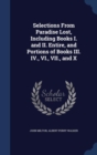 Selections from Paradise Lost, Including Books I. and II. Entire, and Portions of Books III. IV., VI., VII., and X - Book