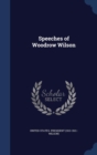 Speeches of Woodrow Wilson - Book